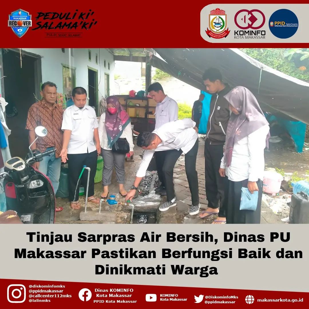 Tinjau Sarpras Air Bersih, Dinas PU Makassar Pastikan Berfungsi Baik Dan Dinikmati Warga