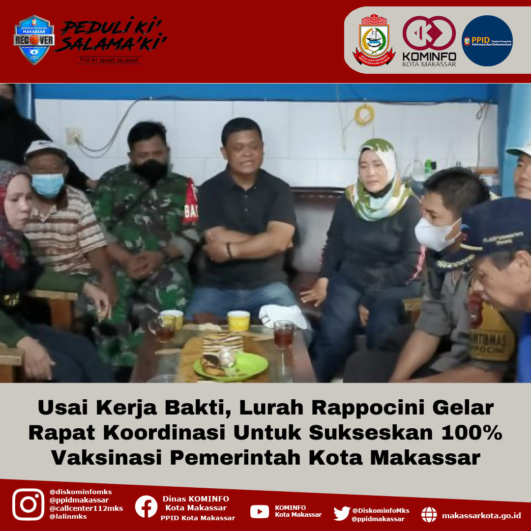 Usai Kerja Bakti, Lurah Rappocini Gelar Rapat Koordinasi Untuk Sukseskan 100% Vaksinasi Pemerintah Kota Makassar