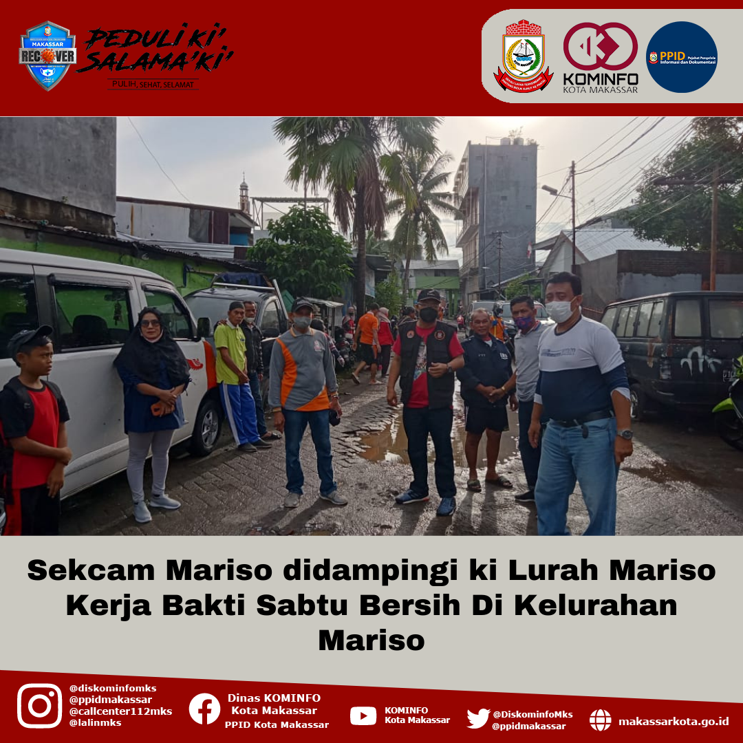 Sekcam Mariso didampingi ki Lurah Mariso Kerja Bakti Sabtu Bersih Di Kelurahan Mariso