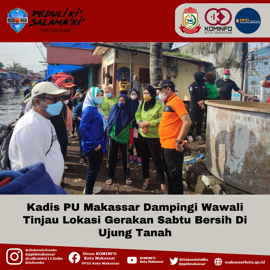 Kadis PU Makassar Dampingi Wawali Tinjau Lokasi Gerakan Sabtu Bersih Di Ujung Tanah