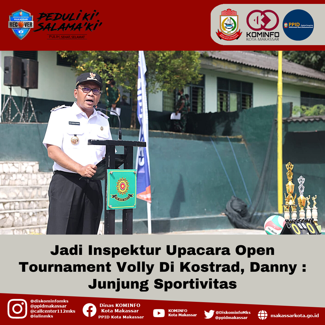 Jadi Inspektur Upacara Open Tournament Volly Di Kostrad, Danny : Junjung Sportivitas