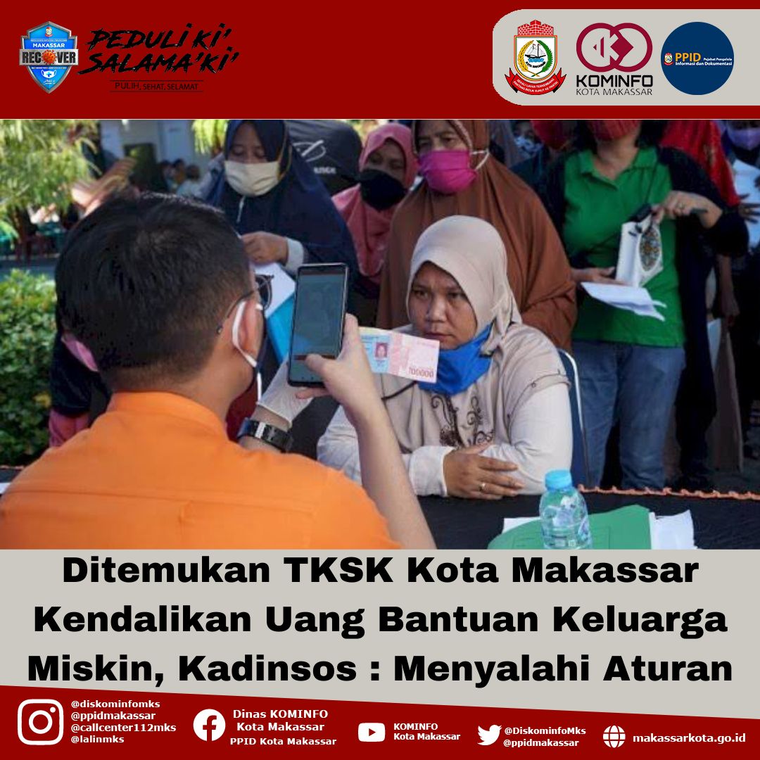 Ditemukan TKSK Kota Makassar Kendalikan Uang Bantuan Keluarga Miskin, Kadinsos: Menyalahi Peraturan