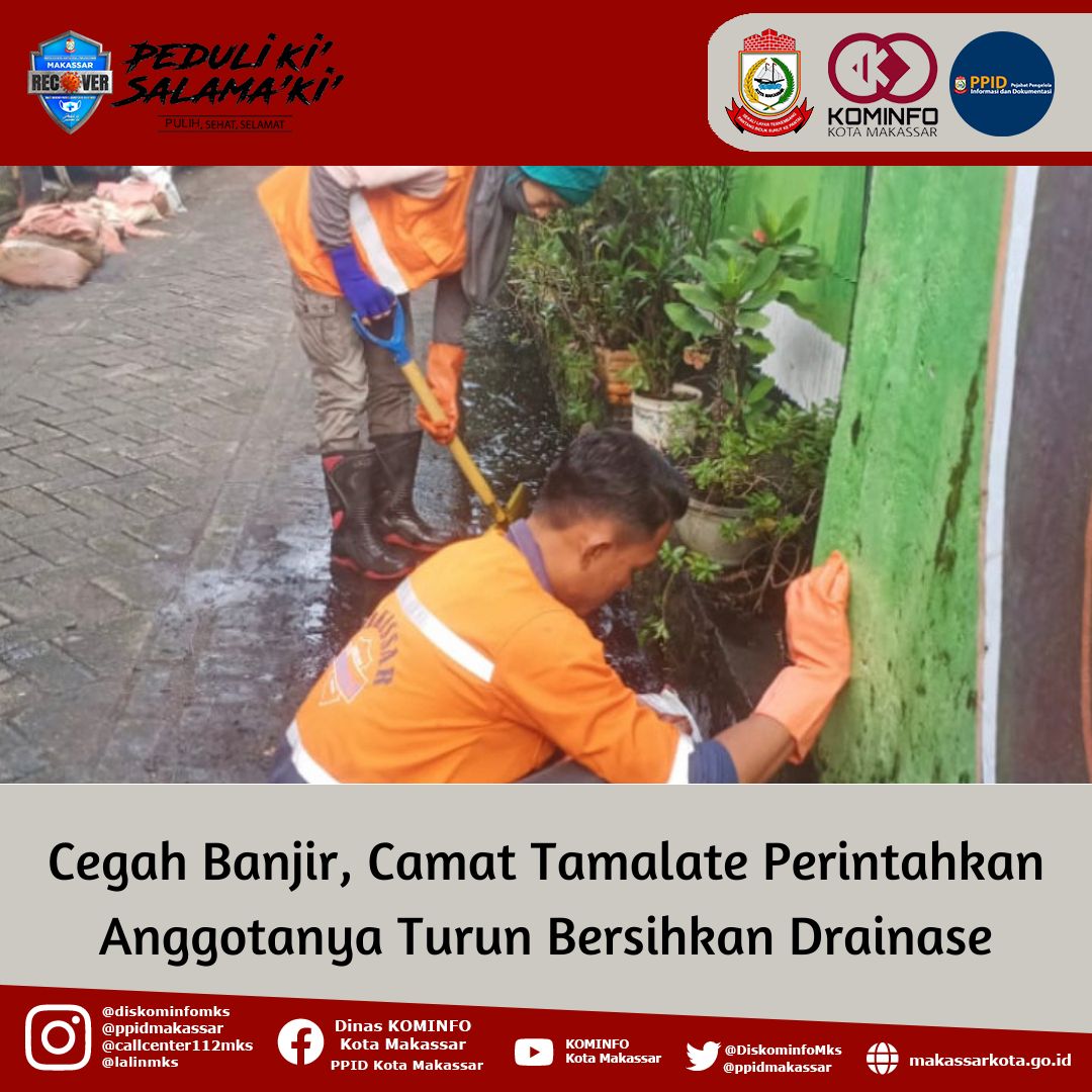 Cegah Banjir, Camat Tamalate Perintahkan Anggotanya Turun Bersihkan Drainase