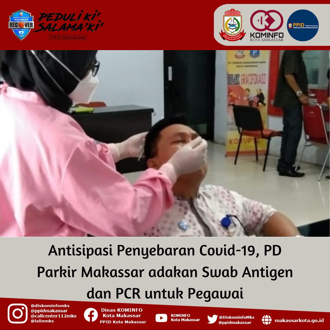 Antisipasi Penyebaran Covid-19, PD Parkir Makassar Adakan Swab Antigen Dan PCR untuk Pegawai