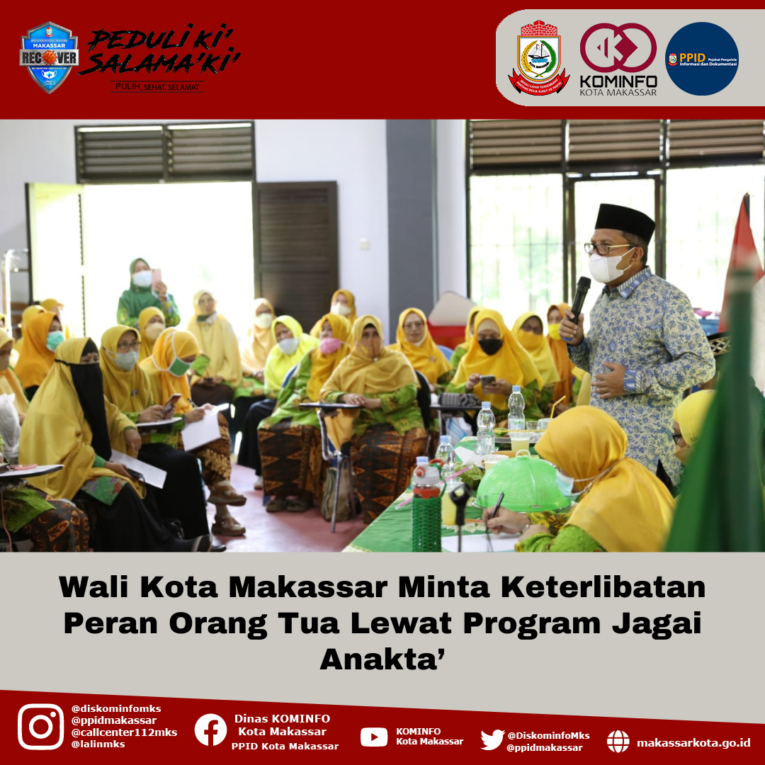 Wali Kota Makassar Minta Keterlibatan Peran Orang Tua Lewat Program Jagai Anakta’