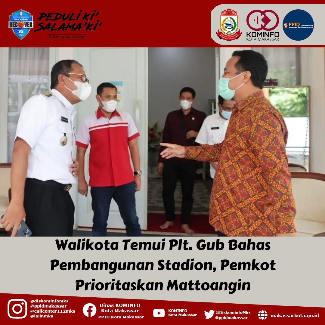 Wali Kota Makassar Temui Plt Gub Bahas Pembangunan Stadion, Pemprov Prioritaskan Mattoangin