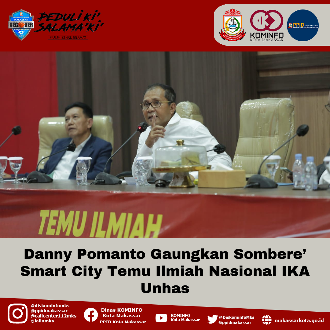 Danny Pomanto Gaungkan Sombere’ Smart City Temu Ilmiah Nasional IKA Unhas