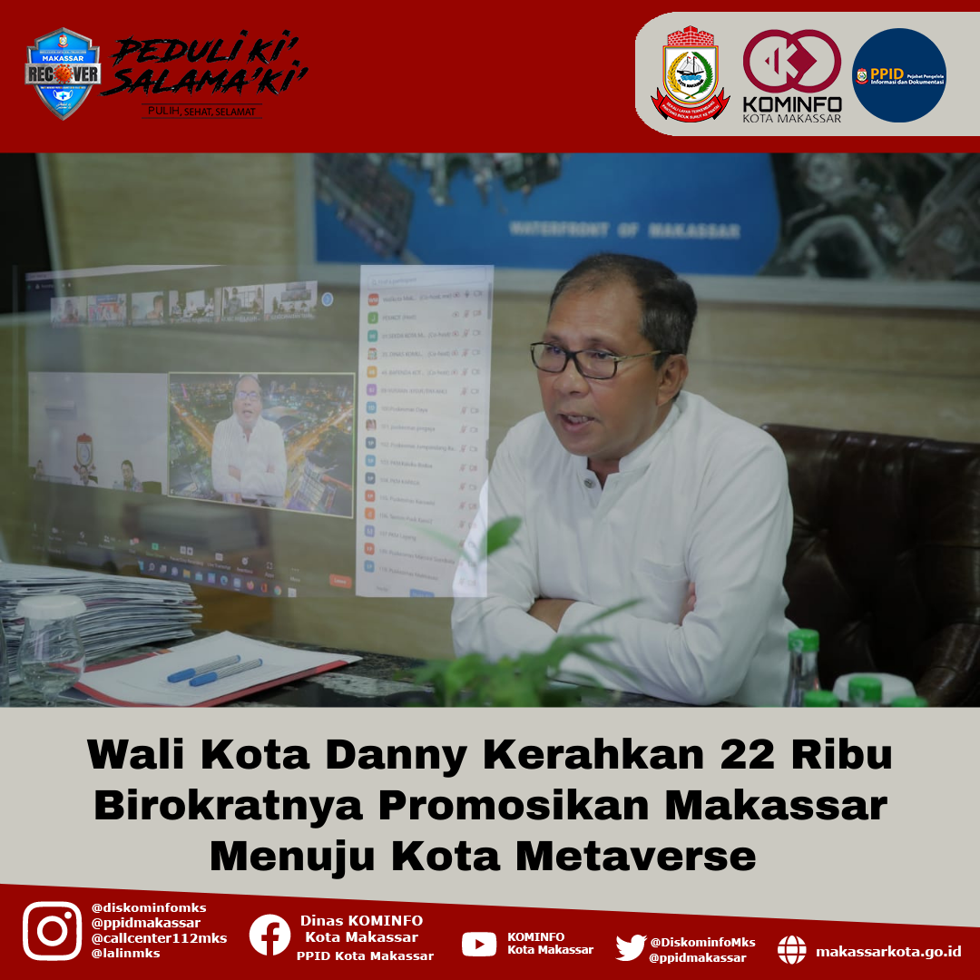 Wali Kota Danny Kerahkan 22 Ribu Birokratnya Promosikan Makassar Menuju Kota Metaverse 