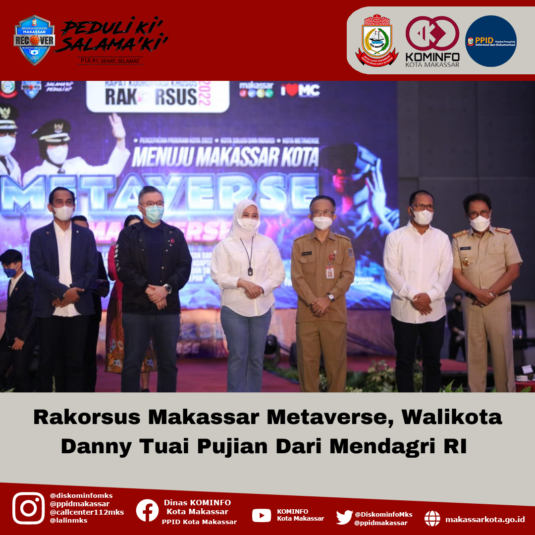 Rakorsus Makassar Metaverse, Walikota Danny Tuai Pujian Dari Mendagri RI 