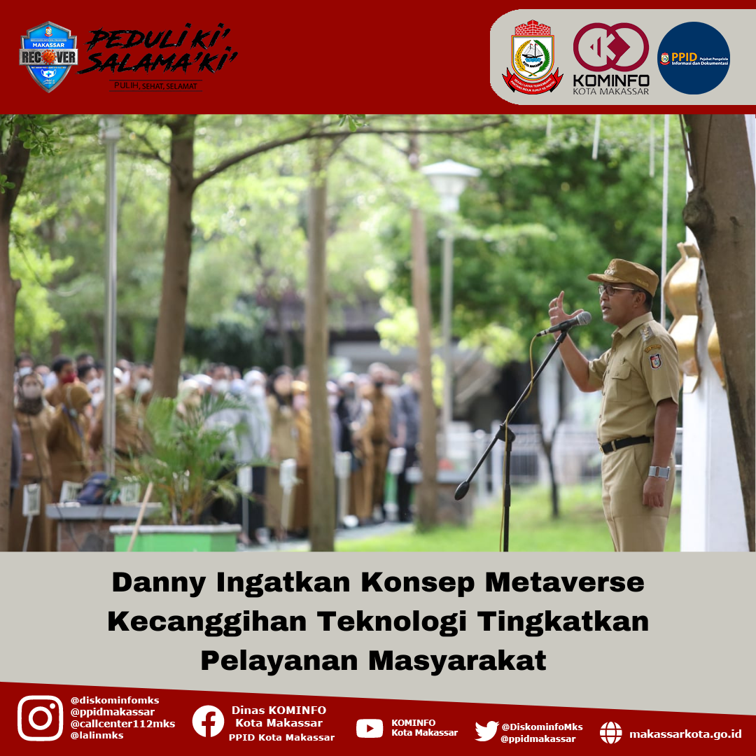 Danny Ingatkan Konsep Metaverse Kecanggihan Teknologi Tingkatkan Pelayanan Masyarakat 