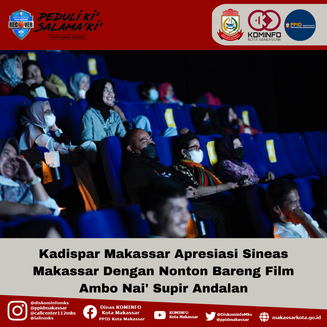 Kadispar Makassar Apresiasi Sineas Makassar Dengan Nonton Bareng Film Ambo Nai' Supir Andalan