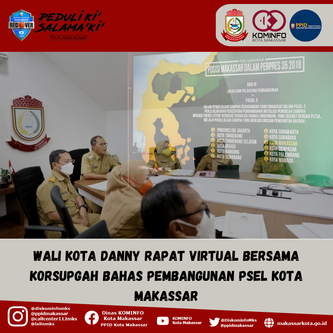 Wali Kota Danny Rapat Virtual Bersama Korsupgah Bahas Pembangunan PSEL Kota Makassar