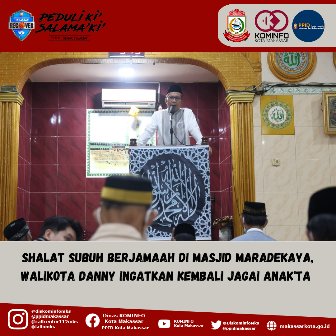 Shalat Subuh Berjamaah Di Masjid Maradekaya, Walikota Danny Ingatkan Kembali Jagai Anak'ta 