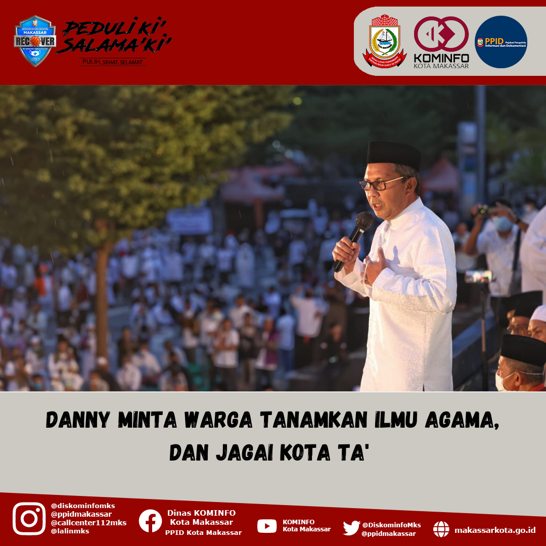 Danny Minta Warga Tanamkan Ilmu Agama, dan Jagai Kota ta' 