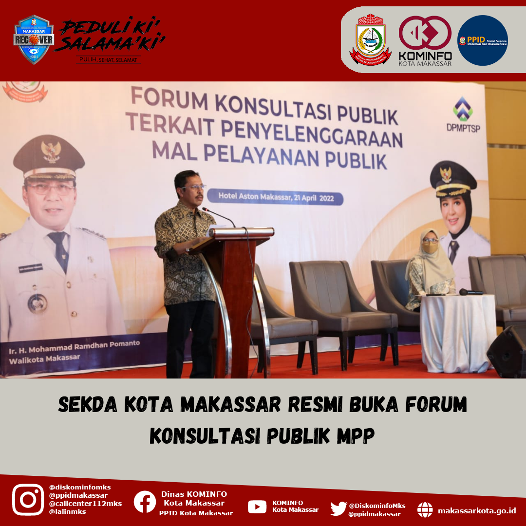 Sekda Kota Makassar Resmi Buka Forum Konsultasi Publik MPP