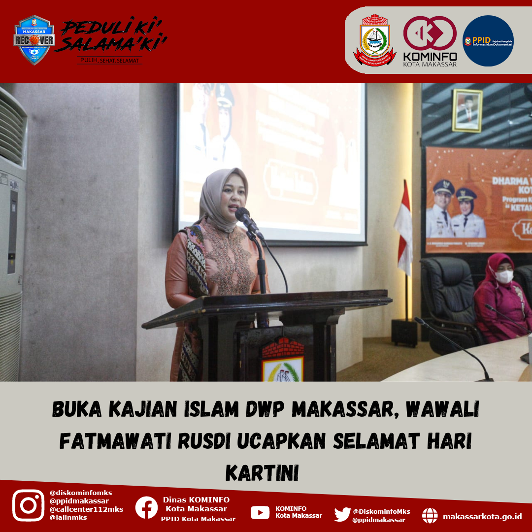 Buka Kajian Islam DWP Makassar, Wawali Fatmawati Rusdi Ucapkan Selamat Hari Kartini 