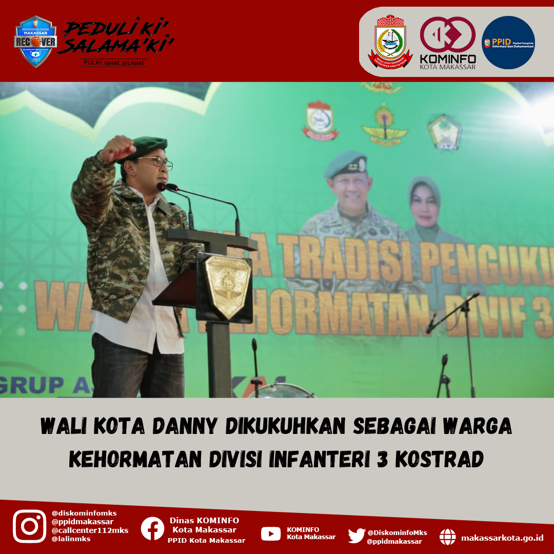 Wali Kota Danny Dikukuhkan Sebagai Warga Kehormatan Divisi Infanteri 3 Kostrad