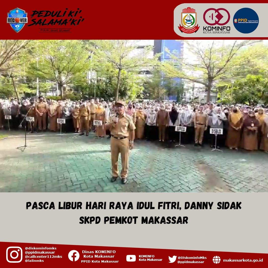 Pasca Libur Hari Raya Idul Fitri, Danny Sidak SKPD Pemkot Makassar