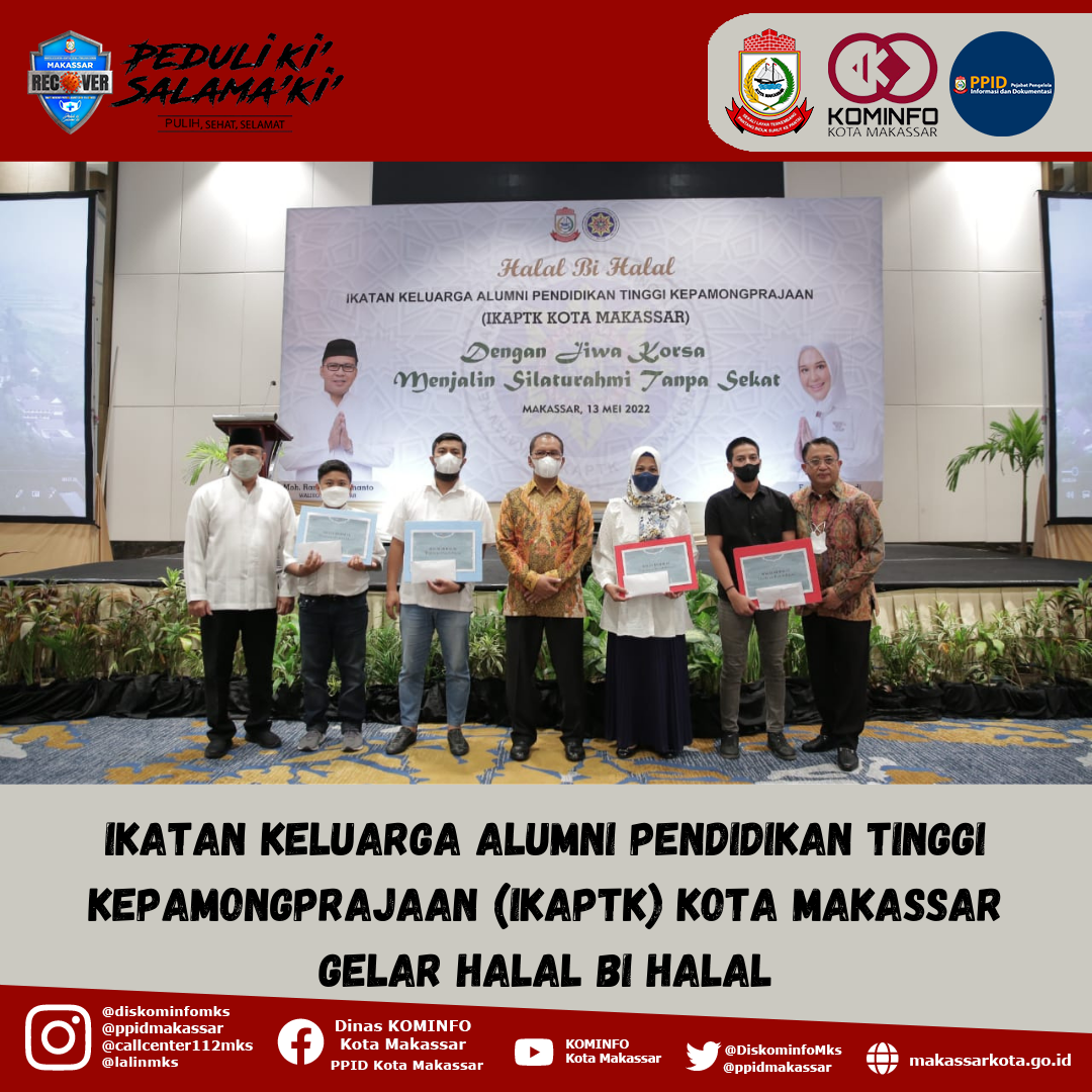 Ikatan Keluarga Alumni Pendidikan Tinggi Kepamongprajaan (IKAPTK) Kota Makassar Gelar Halal Bi Halal