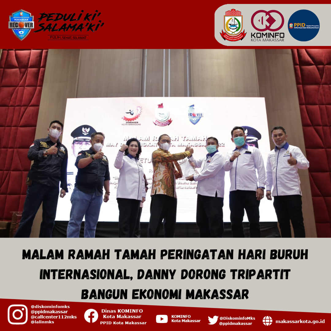 Malam Ramah Tamah Peringatan Hari Buruh Internasional, Danny Dorong Tripartit Bangun Ekonomi Makassar