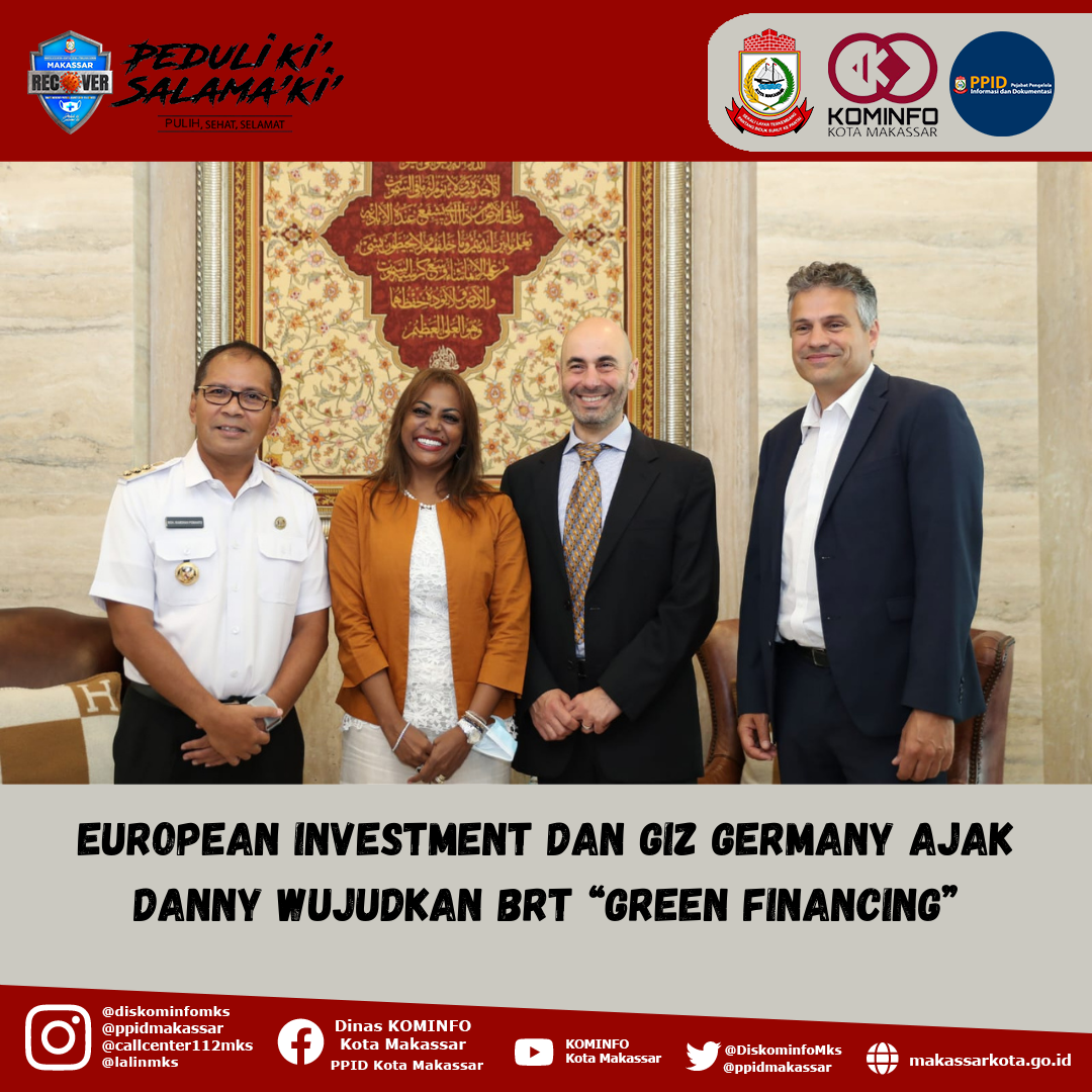 European Investment dan Giz Germany Ajak Danny Wujudkan BRT “Green Financing”