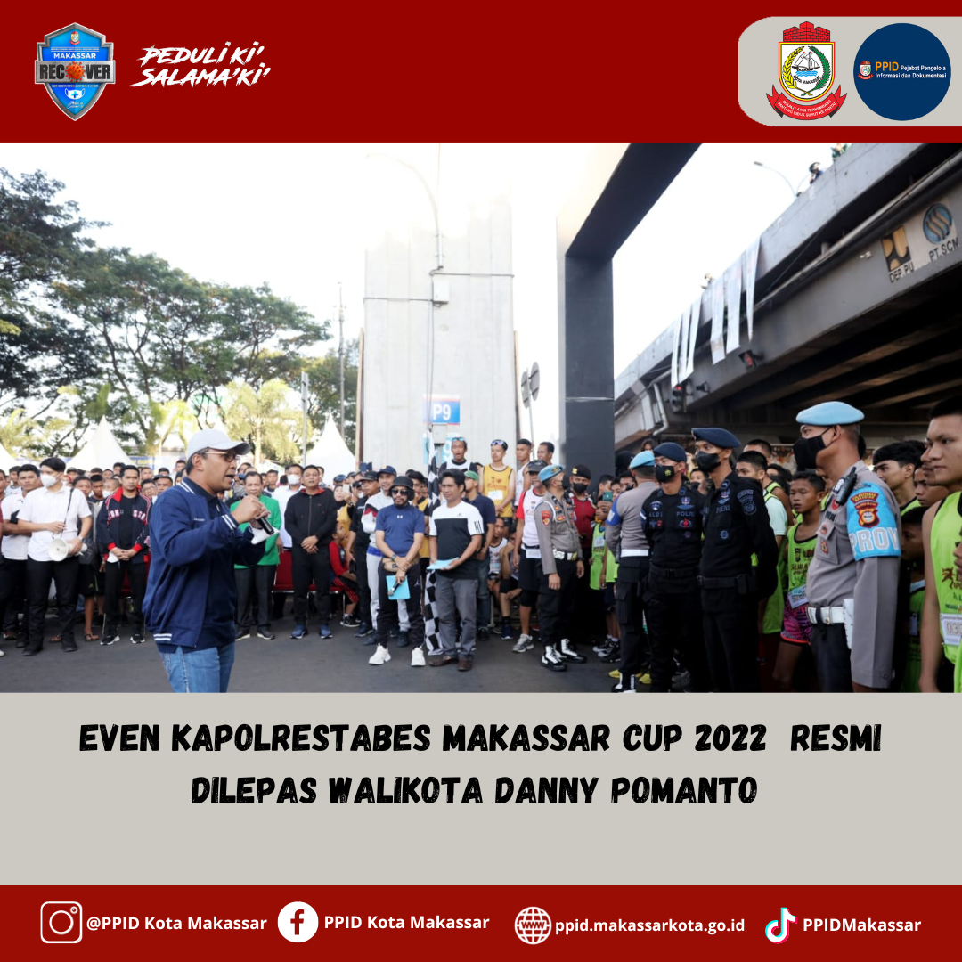 Even Kapolrestabes Makassar Cup 2022  Resmi Dilepas Walikota Danny Pomanto 