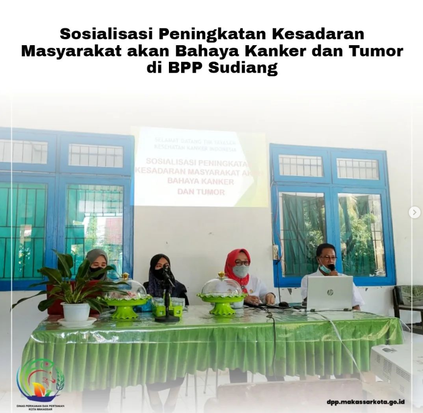 Sosialisasi Peningkatan Kesadaran Masyarakat akan Bahaya Kanker dan Tumor di Balai Penyuluh Pertanian (BPP) Sudiang