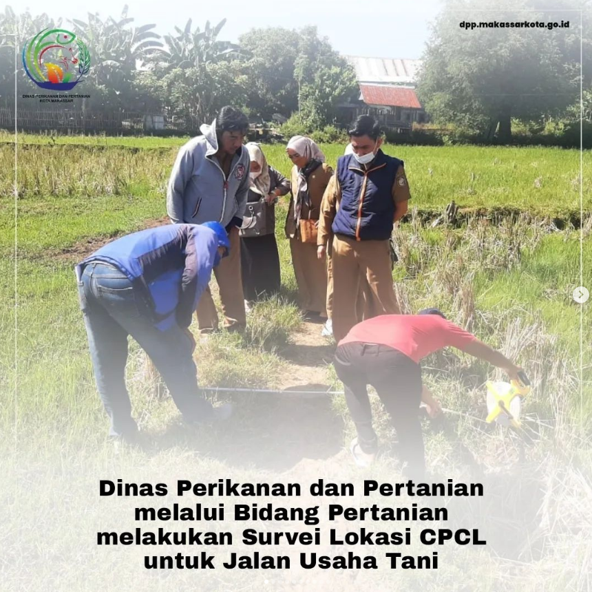 Dinas Perikanan dan Pertanian melakukan survei Lokasi CPCL untuk bantuan jalan usaha tani