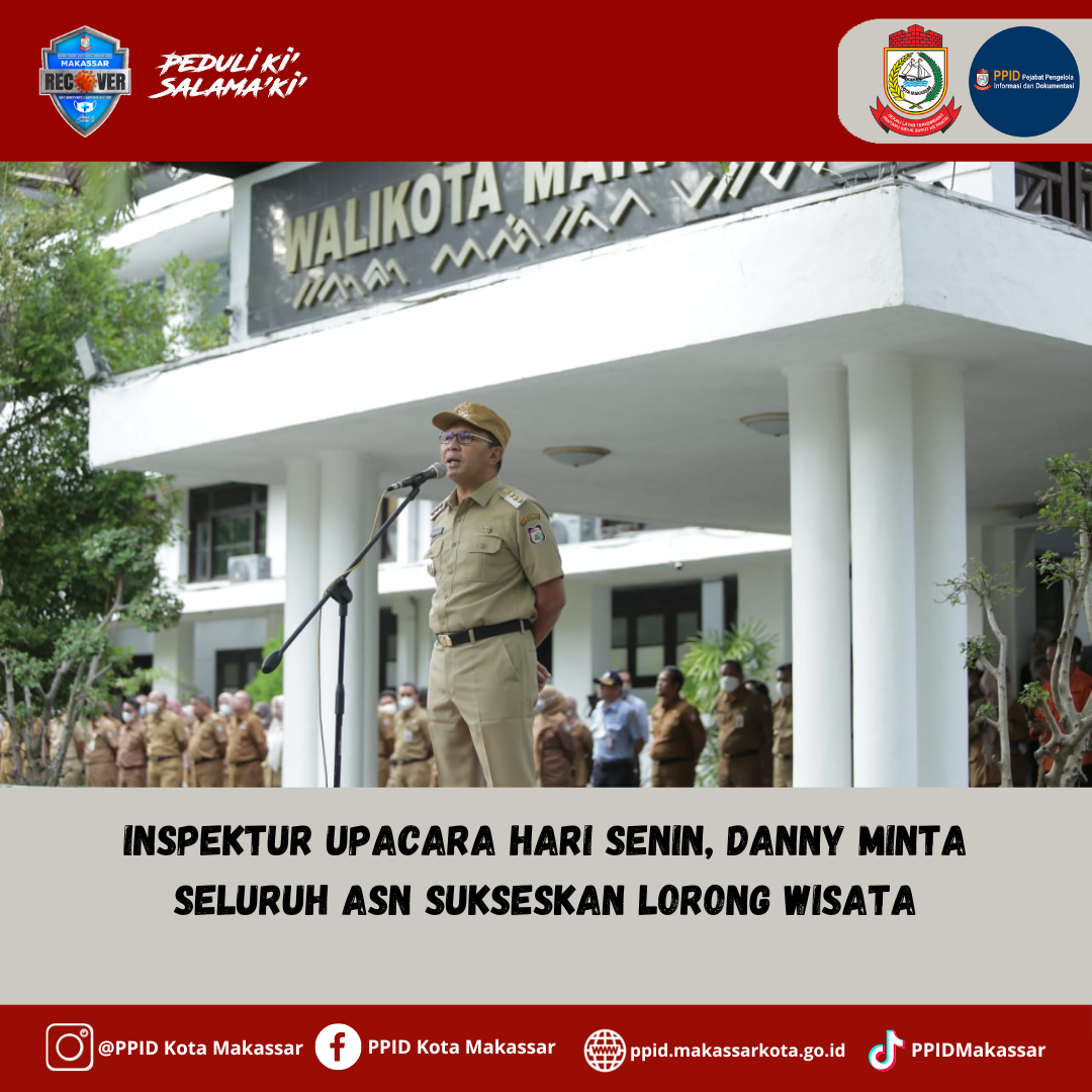 Inspektur Upacara Hari Senin, Danny Minta Seluruh ASN Sukseskan Lorong Wisata