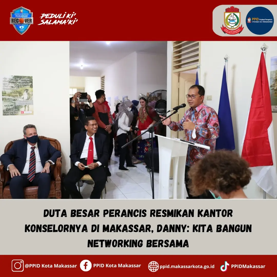 Duta Besar Perancis Resmikan Kantor Konselornya Di Makassar, Danny: Kita Bangun Networking Bersama