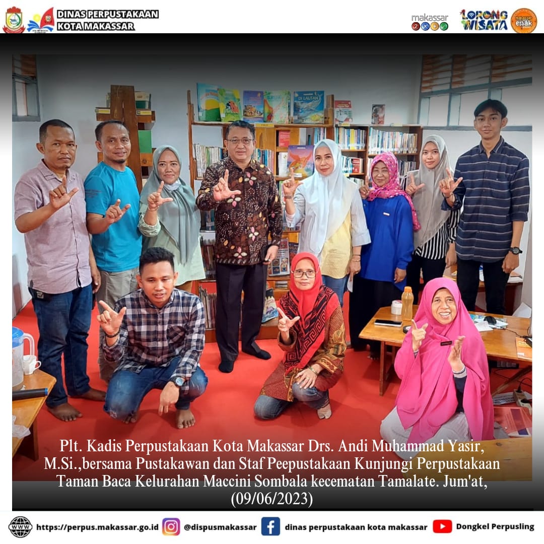 Plt. Kadis Perpustakaan Kota Makassar Drs. Andi Muhammad Yasir, M.Si., bersama Pustakawan dan Staf Perpustakaan Kunjungi Perpustakaan Taman Baca Maccini Sombala Kecematan Tamalate