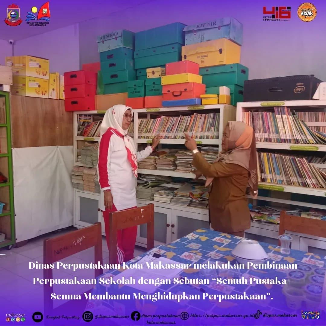 Dinas Perpustakaan Kota Makassar melakukan Pembinaan Perpustakaan Sekolah dengan Sebutan “Sentuh Pustaka - Semua Membantu Menghidupkan Perpustakaan”. 