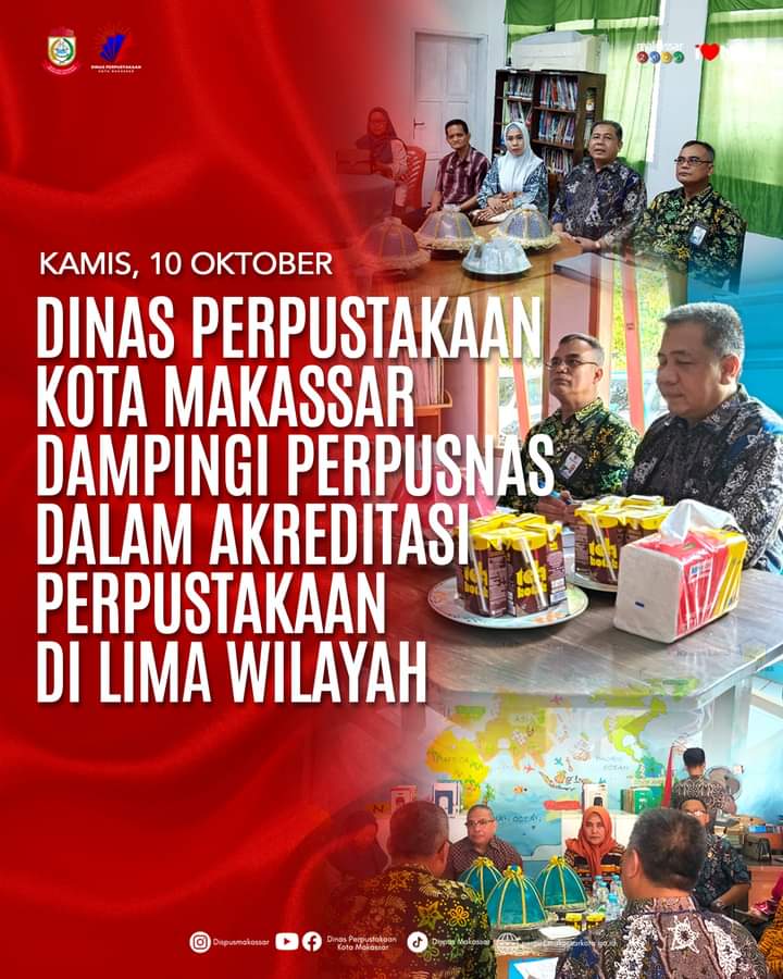 DINAS PERPUSTAKAAN KOTA MAKASSAR DAMPINGI PERPUSNAS DALAM AKREDITASI PERPUSTAKAAN DI LIMA BUDAYA