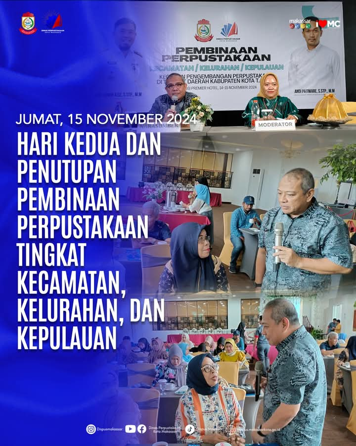 HARI KEDUA DAN PENUTUPAN PEMBINAAN PERPUSTAKAAN TINGKAT KECEMATAN,KELURAHAN,DAN KEPULAUAN