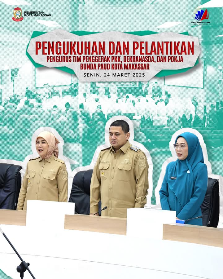 Pengukuhan dan Pelantikan Pengurus Tim Penggerak PPk, Dekranasda, Dan Pokja Bunda Paud Kota Makassar
